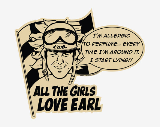 Earl Says Sticker: "I'm Allergic To Perfume... Every Time I'm Around It, I Start Lying!"